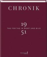 Chronik Jahrgangsband 1951 - Tag für Tag in Wort und Bild
