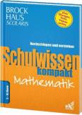 Schulwissen kompakt Mathematik - Nachschlagen und verstehen