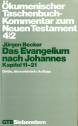 Das Evangelium nach Johannes, Kapitel 11-21 - Ökumenischer Taschenbuchkommentar zum Neuen Testament Band 4/2 (ÖTK)