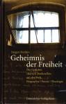 Geheimnis der Freiheit - Die Gedichte Dietrich Bonhoeffers aus der Haft: Biographie - Poesie - Theologie