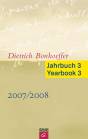 Dietrich Bonhoeffer Jahrbuch 3 / Dietrich Bonhoeffer Yearbook 3  2007/2008 - 