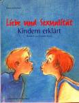 Liebe und Sexualität Kindern erklärt - Illustriert von Cornelia Kurtz