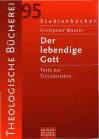 Der lebendige Gott - Texte zur Trinitätslehre