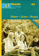 Räume - Zeiten - Rituale - Elemente für die Unterrichtskultur