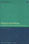 Religion und Bildung - Zur ästhetischen Signatur religiöser Bildungsprozesse