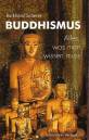 Buddhismus - Alles, was man wissen muss