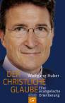 Der christliche Glaube: Eine evangelische Orientierung;