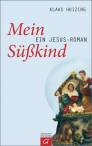Mein Süßkind - Ein Jesus-Roman