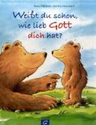 Weißt du schon, wie lieb Gott dich hat? - 
