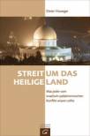 Streit um das Heilige Land - Was jeder vom israelisch-palästinensischen Konflikt wissen sollte