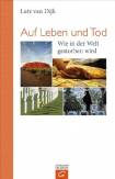 Auf Leben und Tod - Wie in der Welt gestorben wird