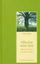 Alles hat seine Zeit - Biblische Worte für mein Leben