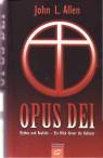 Opus Dei - Mythos und Realität - Ein Blick hinter die Kulissen