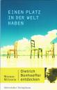 Einen Platz in der Welt haben - Dietrich Bonhoeffer entdecken