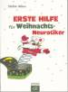 Erste Hilfe für Weihnachts-Neurotiker - 