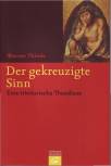 Der gekreuzigte Sinn: Eine trinitarische Theodizee