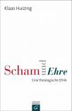 Scham und Ehre - Eine theologische Ethik