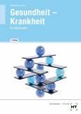 Gesundheit - Krankheit, Lehrbuch: Ein Balanceakt