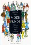 Modekunde: Kleines Arbeits- und Bildbuch