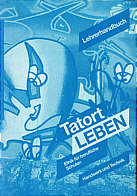 Tatort Leben - Lehrerhandbuch - Ethik für berufliche Schulen