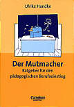 Der Mutmacher - Ratgeber für den pädagogischen Berufseinstieg