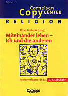 Miteinander leben - Ich und 

die anderen - Religion für das 5./6. Schuljahr