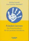 Frieden lernen - Das Praxishandbuch für ein positives Schulklima