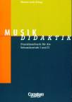 Musik-Didaktik - Praxishandbuch für die Sekundarstufe I und II