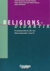 Fachdidaktik: Religions-Didaktik: Praxishandbuch f&uuml;r die Sekundarstufe I und II
