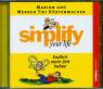 Simplify your life - Endlich mehr Zeit haben