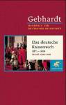 Handbuch der deutschen Geschichte in 24 B&auml;nden. Bd.16: Das Kaiserreich (1871-1914)