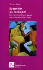 Supervision als Rollenspiel - Kommentierte Beispiele aus der psychotherapeutischen Praxis