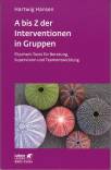 A bis Z der Interventionen in Gruppen - Flipchart-Tools für Beratung, Supervision und Teamentwicklung