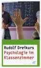 Psychologie im Klassenzimmer - 