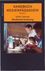 Handbuch Medienp&auml;dagogik 3: Erziehung- und Bildungsaufgaben in der Mediengesellschaft