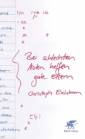 Bei schlechten Noten helfen gute Eltern - Wie Sie Ihre Kinder klug fördern und richtig coachen