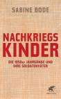 Nachkriegskinder - Die 1950er Jahrgänge und ihre Soldatenväter