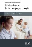 Basiswissen Familienpsychologie - Familien verstehen und helfen