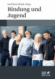 Bindung und Jugend - Individualität, Gruppen und Autonomie
