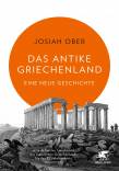 Das antike Griechenland - Eine neue Geschichte