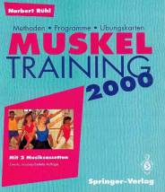 Muskeltraining 2000 - Methoden, Programme, Übungskarten