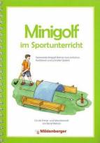 Minigolf im Sportunterricht - Spannende Minigolf-Bahnen zum einfachen Nachbauen und schnellen Spielen 