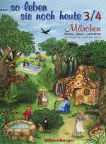 ... so leben Sie noch heute 3./4. Klasse: M&auml;rchen h&ouml;ren - lesen - verstehen