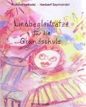 Liedbegleitsätze für die Grundschule - Instrumentalsätze für Stabspiele, 1. – 4. Schuljahr 