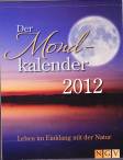 Mondkalender 2012 - Leben im Einklang mit der Natur