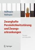Zwanghafte Persönlichkeitsstörung und Zwangserkrankungen - Therapie und Selbsthilfe