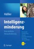 Intelligenzminderung: Eine &auml;rztliche Herausforderung (Manuale psychischer St&ouml;rungen bei Kindern und Jugendlichen)