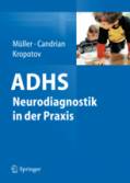 ADHS - Neurodiagnostik in der Praxis - Neue Wege gehen: QEEG und EVP – objektive Untersuchungsmethoden für die Diagnostik