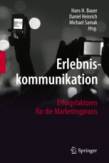 Erlebniskommunikation - Erfolgsfaktoren für die Marketingpraxis