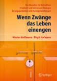 Wenn Zwänge das Leben einengen - Der Klassiker für Betroffene - Erweitert und mit neuenÜbungen - Zwangsgedanken und Zwangshandlungen